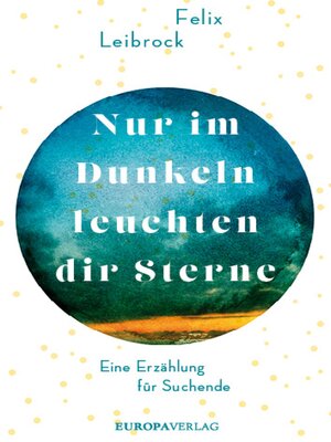 cover image of Nur im Dunkeln leuchten dir Sterne
